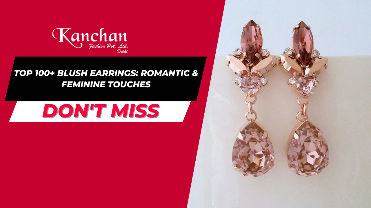 Top 100+ Blush Earrings: Romantic & Feminine Touches